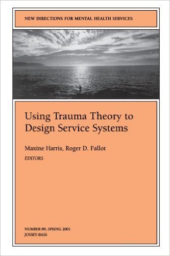 Using Trauma Theory to Design Service Systems