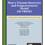 The Men’s Trauma Recovery and Empowerment Model (M-TREM) Training
